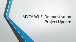 MVTA Wi-Fi Demonstration Project Update