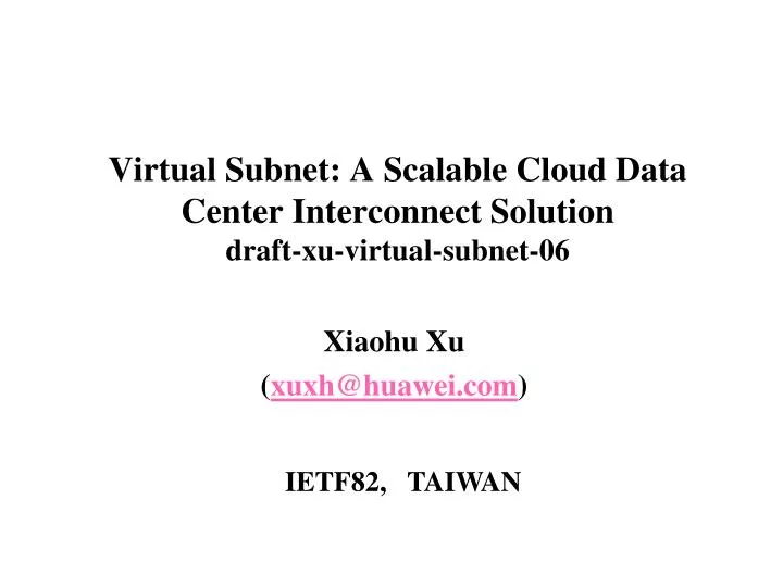 virtual subnet a scalable cloud data center interconnect solution draft xu virtual subnet 06