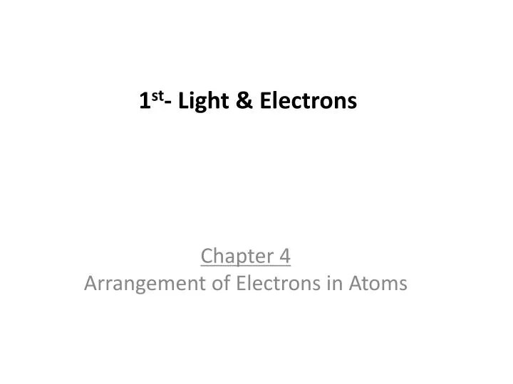 1 st light electrons