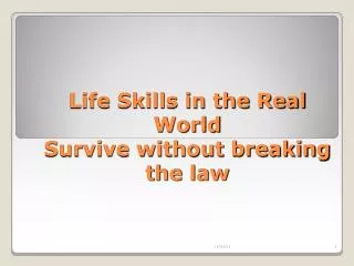 Life Skills in the Real World Survive without breaking the law