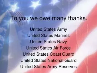 To you we owe many thanks.