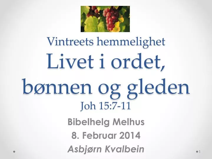 vintreets hemmelighet livet i ordet b nnen og gleden joh 15 7 11