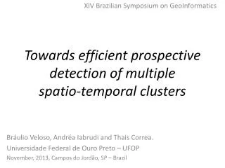 Towards efficient prospective detection of multiple spatio -temporal clusters