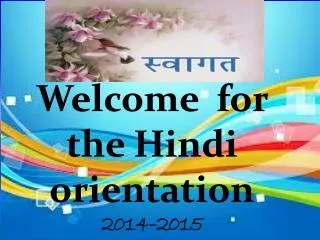 Welcome for the Hindi orientation 2014-2015