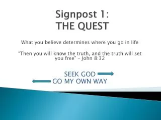Signpost 1: THE QUEST