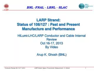 LARP Strand: Status of 108/127 : Past and Present Manufacture and Performance