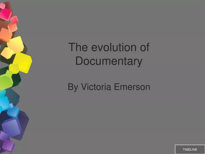 the evolution of documentary by victoria emerson