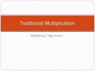 Traditional Multiplication