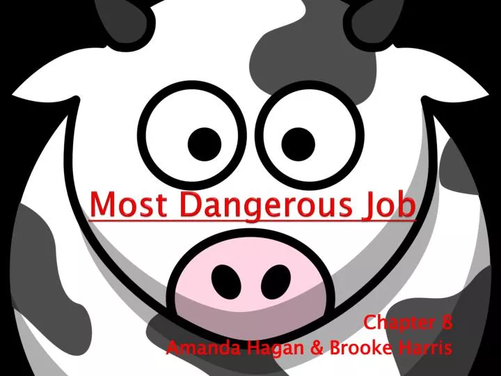 most dangerous job