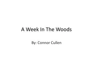 A Week In The Woods