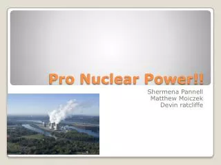 Pro Nuclear Power!!