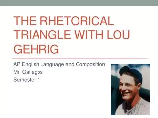 The rhetorical triangle with lou gehrig