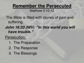 Remember the Persecuted Matthew 5:10-12