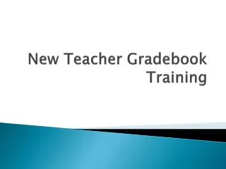 new teacher gradebook training