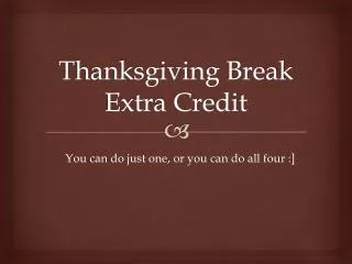 Thanksgiving Break Extra Credit