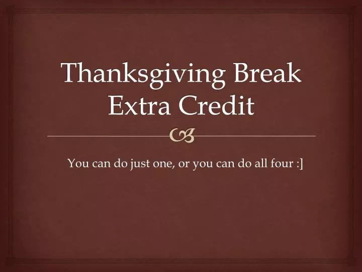 thanksgiving break extra credit