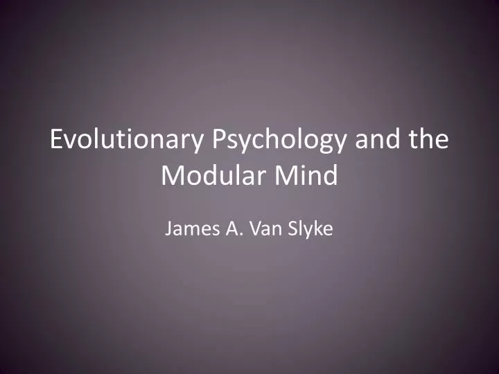 evolutionary psychology and the modular mind