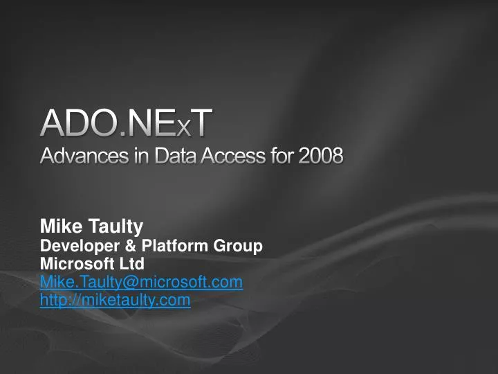 ado ne x t advances in data access for 2008