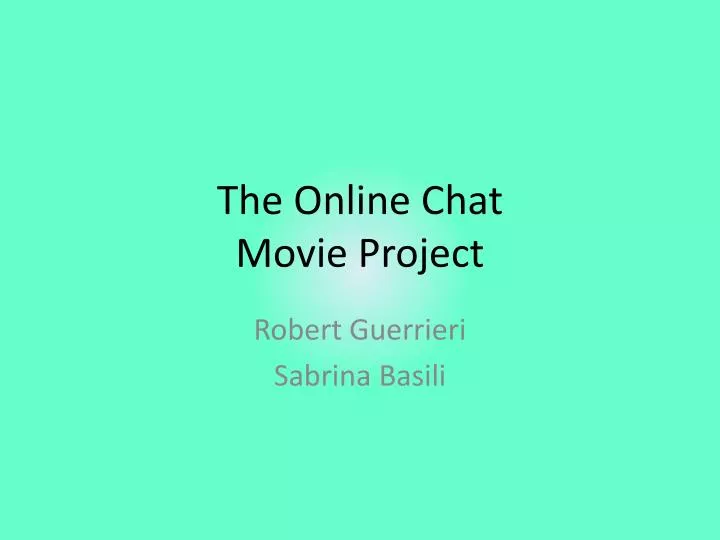 the online chat movie project