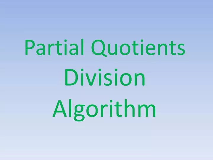 partial quotients division algorithm