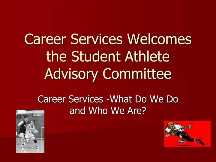 career services welcomes the student athlete advisory committee
