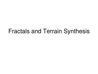 Fractals and Terrain Synthesis
