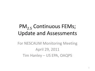 PM 2.5 Continuous FEMs; Update and Assessments