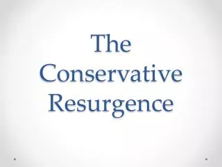 The Conservative Resurgence