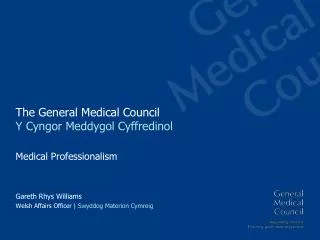 The General Medical Council Y Cyngor Meddygol Cyffredinol