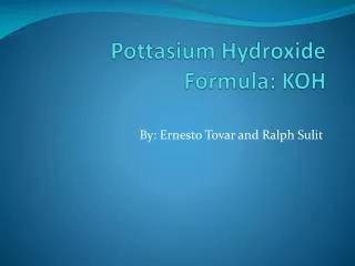 Pottasium Hydroxide Formula: KOH