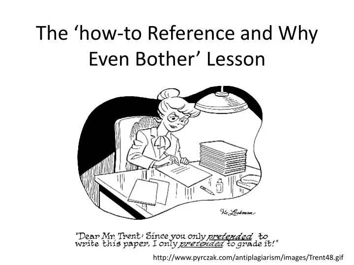 the how to reference and why e ven bother lesson