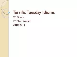 Terrific Tuesday Idioms