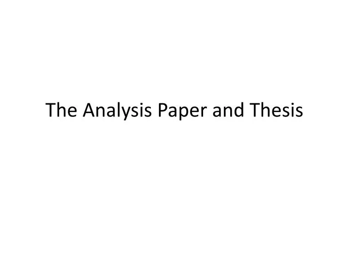 the analysis paper and thesis