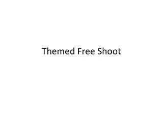 Themed Free Shoot