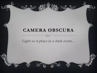 Camera obscura