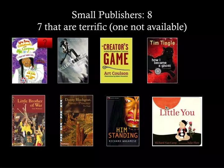 small publishers 8 7 that are terrific one not available