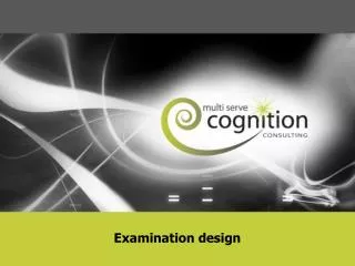 Examination design