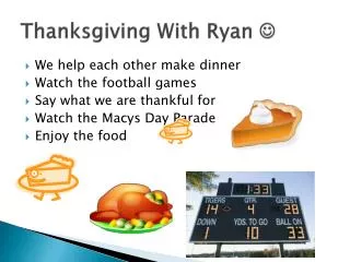 Thanksgiving With Ryan ?