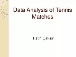 Data Analysis of Tennis Matches