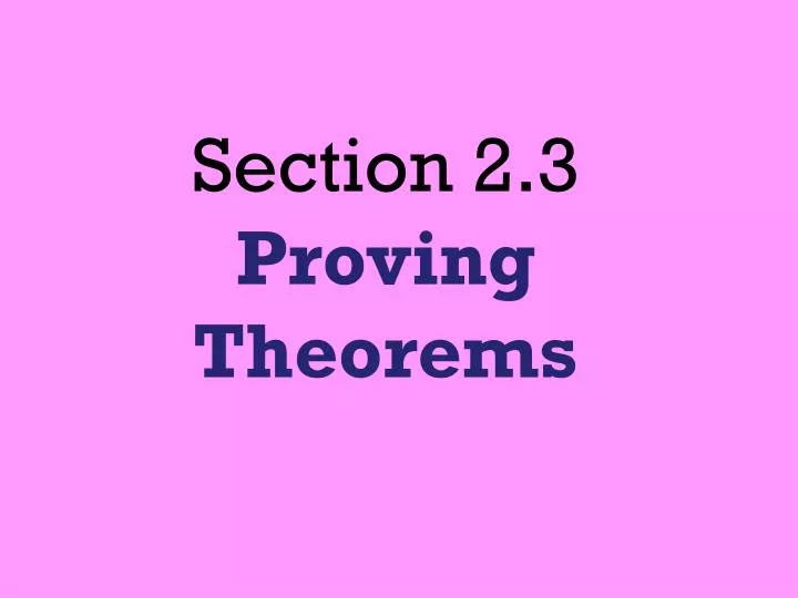 section 2 3 proving theorems