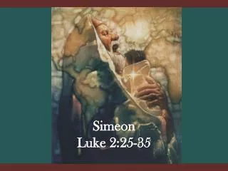 Simeon Luke 2:25-35