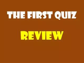 The First Quiz