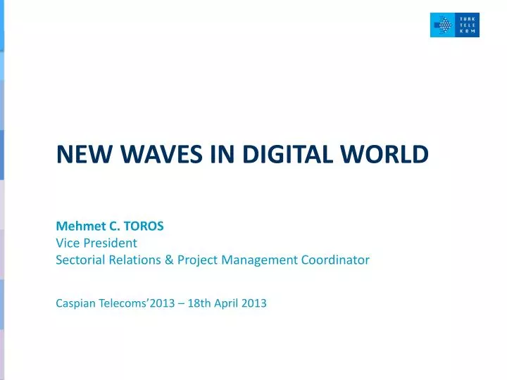 new waves in digital world