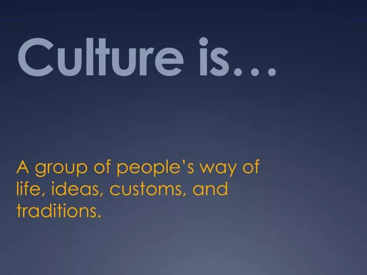 culture is