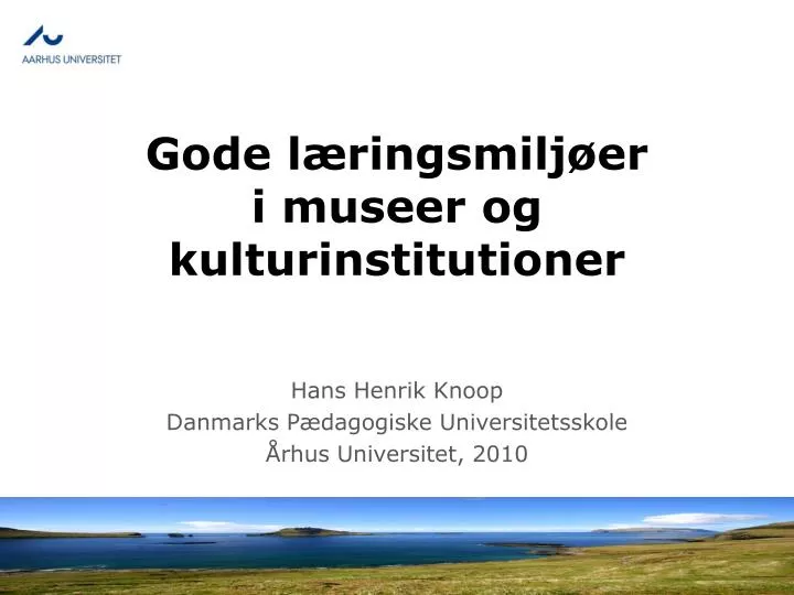 gode l ringsmilj er i museer og kulturinstitutioner