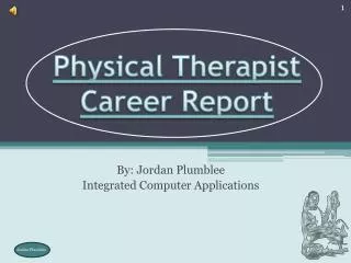 Physical Therapist Career Report