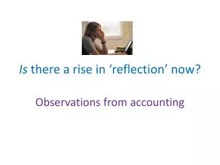 Is there a rise in ‘reflection’ now?