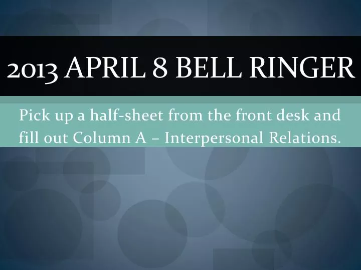2013 april 8 bell ringer