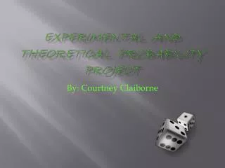 Experimental and Theoretical Probability Project