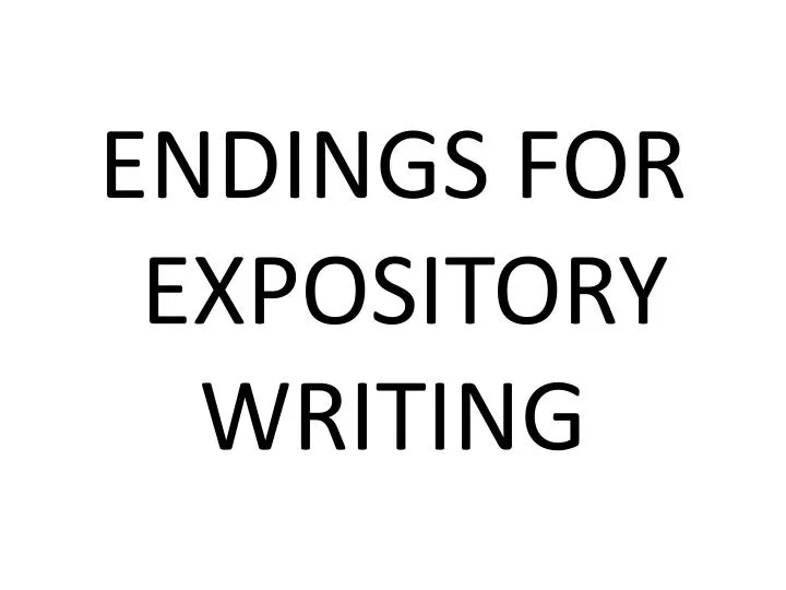 endings for expository writing